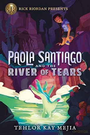 Paola Santiago and the River of Tears (a Paola Santiago Novel) - Tehlor Mejia [KSIĄŻKA]