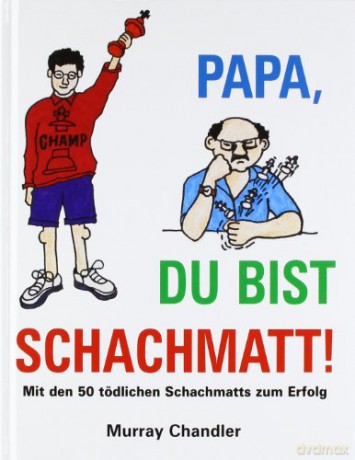 Papa Du Bist Schachmatt! - Chandler,Murray [KSIĄŻKA]