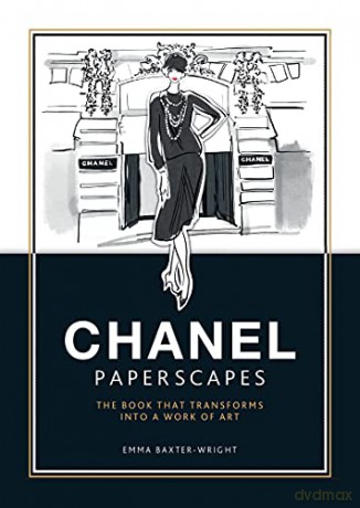 Paperscapes: Chanel: The Book that Transforms into a Work of Art - Emma Baxter-Wright [KSIĄŻKA]