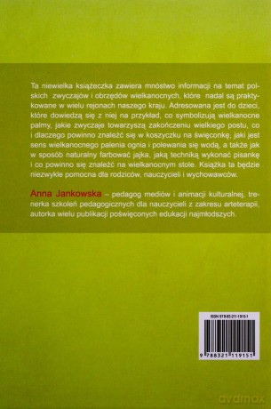 Opowiedz Mi Mamo Polskie Zwyczaje I Obrzędy Wielkanocne (twarda) - Anna Jankowska [KSIĄŻKA]