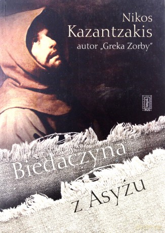 Biedaczyna Z Asyżu - Nikos Kazantzakis [KSIĄŻKA]