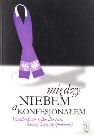 Między Niebem A Konfesjonałem - Jan Kuźniar [KSIĄŻKA]