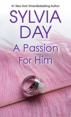 Passion for Him (Georgian): 3 - Sylvia Day [KSIĄŻKA]