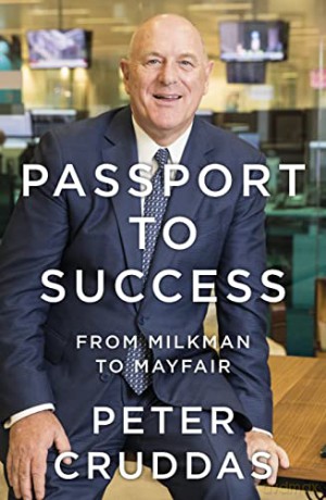 Passport to Success: From Milkman to Mayfair - Peter Cruddas [KSIĄŻKA]