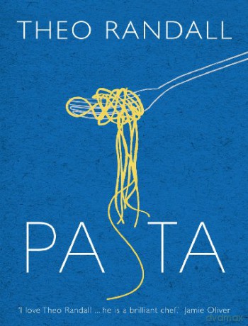 Pasta - Theo Randall [KSIĄŻKA]
