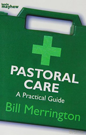 Pastoral Care: A Practical Guide - Bill Merrington [KSIĄŻKA]