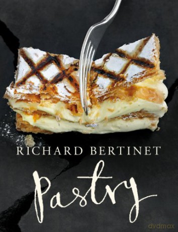 Pastry - Richard Bertinet [KSIĄŻKA]