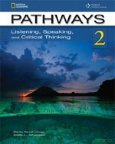 Pathways: Listening, Speaking, and Critical Thinking 2 with Online Access Code [KSIĄŻKA]