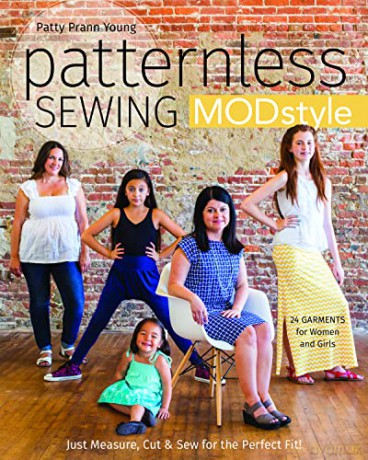 Patternless Sewing MOD Style: 24 Garments for Women and Girls - Patty Prann Young [KSIĄŻKA]