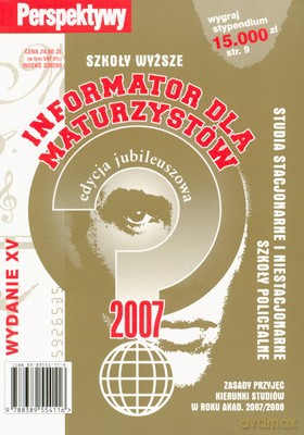 Informator Dla Maturzystów 2007 Wyższe Uczelnie [KSIĄŻKA]