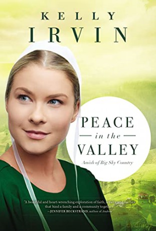 Peace in the Valley: 3 (Amish of Big Sky Country) - Irvin Kelly [KSIĄŻKA]