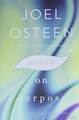Peaceful on Purpose: The Power to Remain Calm, Strong, and Confident in Every Season - Joel Osteen [KSIĄŻKA]