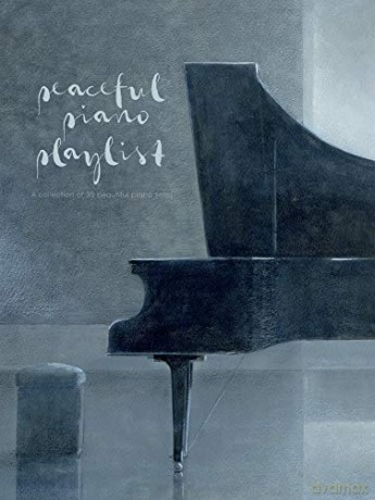 Peaceful Piano Playlist [KSIĄŻKA]