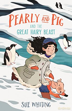 Pearly and Pig and the Great Hairy Beast - Sue Whiting [KSIĄŻKA]