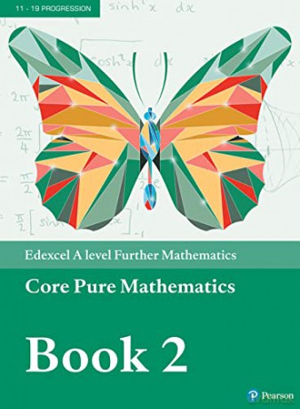 Pearson Edexcel A level Further Mathematics Core Pure Mathematics Book 2 Textbook + e-book (A level Maths and Further Maths 2017) [KSIĄŻKA]