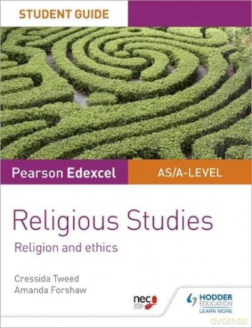 Pearson Edexcel Religious Studies A level/AS Student Guide: Religion and Ethics - Cressida Tweed [KSIĄŻKA]