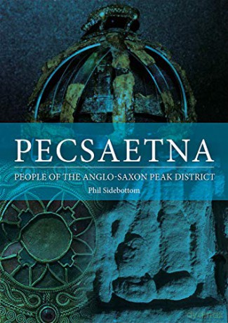 Pecsaetna: People of the Anglo-Saxon Peak District [KSIĄŻKA]