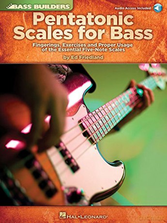 Pentatonic Scales for Bass: Fingerings, Exercises and Proper Usage of the Essential Five-Note Scales (Bass Builders) [KSIĄŻKA]
