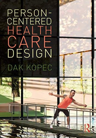 Person-Centered Health Care Design - Dak Kopec [KSIĄŻKA]