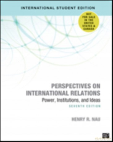 Perspectives on International Relations - International Student Edition: Power, Institutions, and Ideas - Henry R. Nau [KSIĄŻKA]