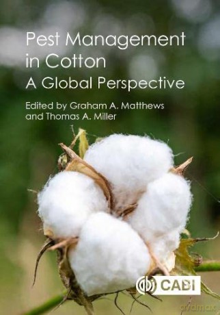 Pest Management in Cotton: A Global Perspective - Graham A. Matthews [KSIĄŻKA]