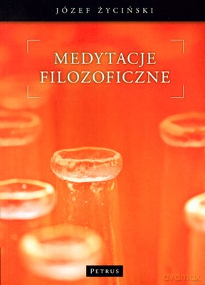 Medytacje Filozoficzne - Józef Życiński [KSIĄŻKA]