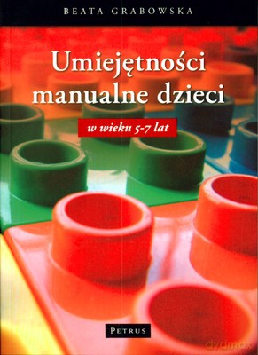 Umiejętności Manualne Dzieci - Beata Grabowska [KSIĄŻKA]