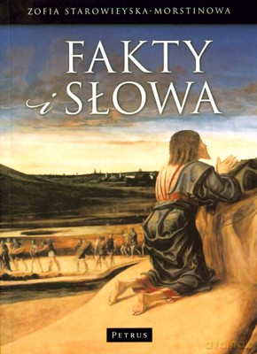Fakty I Słowa - Zofia Starowieyska-Morstinowa [KSIĄŻKA]
