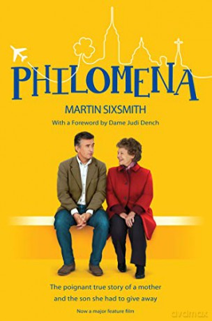 Philomena: The True Story of a Mother and the Son She Had to Give Away (Film Tie-in Edition) - Martin Sixsmith [KSIĄŻKA]