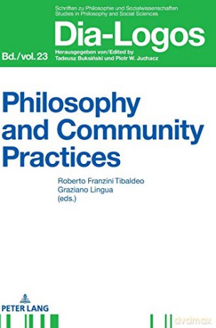 Philosophy and Community Practices (23) (Dia-Logos) [KSIĄŻKA]
