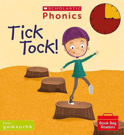 Phonics Readers: Tick Tock! Decodable phonic reader for Ages 4-6 exactly matches Little Wandle Letters and Sounds Revised - Phase 2 (Phonics Book Bag Readers) - Raby Charlotte [KSIĄŻKA]
