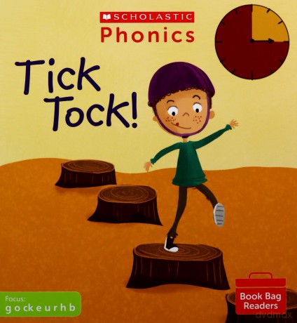 Phonics Readers: Tick Tock! Decodable phonic reader for Ages 4-6 exactly matches Little Wandle Letters and Sounds Revised - Phase 2 (Phonics Book Bag Readers) - Raby Charlotte [KSIĄŻKA]