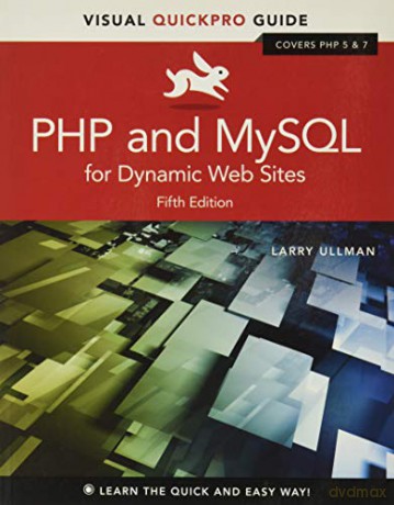 PHP and MySQL for Dynamic Web Sites: Visual QuickPro Guide - Larry Ullman [KSIĄŻKA]