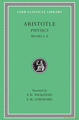 Physics, Volume II: Books 5-8 (Loeb Classical Library 255) (Aristotle, 5) - Aristotle, [KSIĄŻKA]