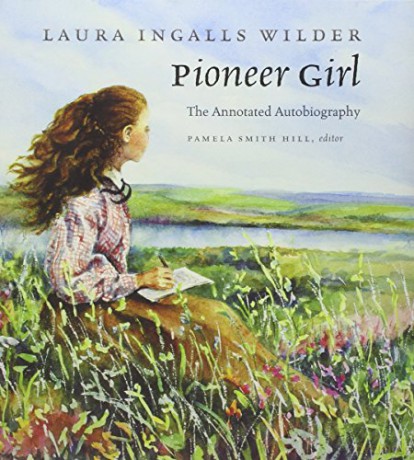 Pioneer Girl: The Annotated Autobiography - Laur Ingalls Wilder [KSIĄŻKA]