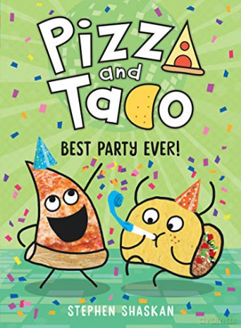 Pizza and Taco: Best Party Ever - Stephen Shaskan [KSIĄŻKA]