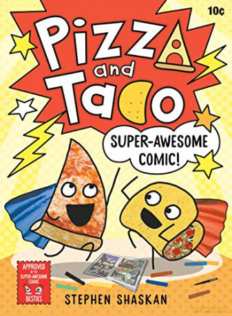 Pizza and Taco: Super-Awesome Comic! - Stephen Shaskan [KSIĄŻKA]
