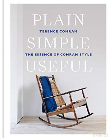 Plain Simple Useful: The Essence of Conran Style - Conran Terence [KSIĄŻKA]