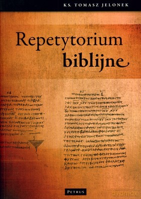 Repetytorium Biblijne - Ks. Tomasz Jelonek [KSIĄŻKA]