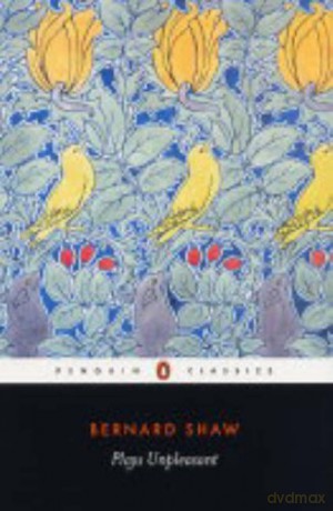 Plays Unpleasant: Widowers' Houses; The Philanderer, and, Mrs Warren's Profession - Bernard Shaw [KSIĄŻKA]