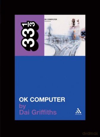 Radiohead's OK Computer: 15 (33 1/3) - Dai Griffiths [KSIĄŻKA]