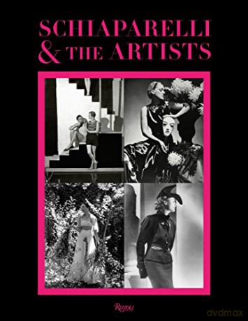 Schiaparelli and the Artists - Andre Leon Talley [KSIĄŻKA]