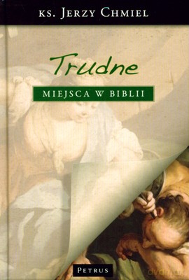 Trudne Miejsce W Biblii (twarda) - Jerzy Chmiel [KSIĄŻKA]
