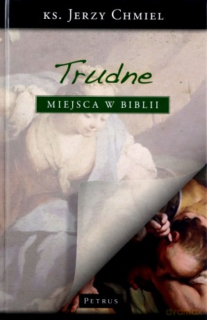Trudne Miejsce W Biblii (twarda) - Jerzy Chmiel [KSIĄŻKA]