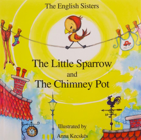 Story Time for Kids with NLP by The English Sisters - The Little Sparrow and The Chimney Pot - The English Sisters [KSIĄŻKA]