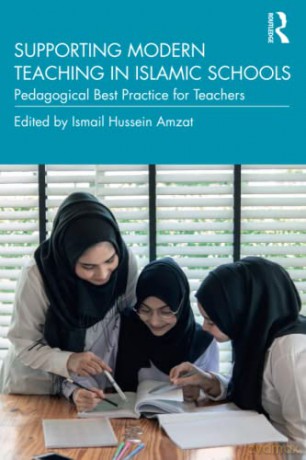 Supporting Modern Teaching in Islamic Schools: Pedagogical Best Practice for Teachers [KSIĄŻKA]