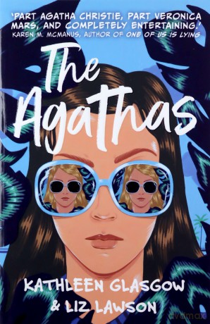 The Agathas: 'Part Agatha Christie, part Veronica Mars, and completely entertaining.' Karen M. McManus - Kathleen Glasgow [KSIĄŻKA]