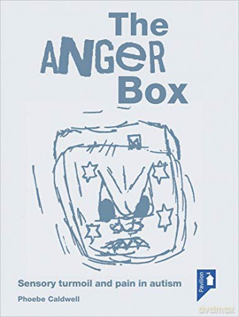 The Anger Box: Sensory Turmoil and Pain in Autism - Phoebe Caldwell [KSIĄŻKA]