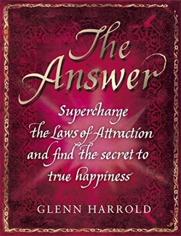The Answer: Supercharge the Law of Attraction and Find the Secret of True Happiness - Glenn Harrold [KSIĄŻKA]