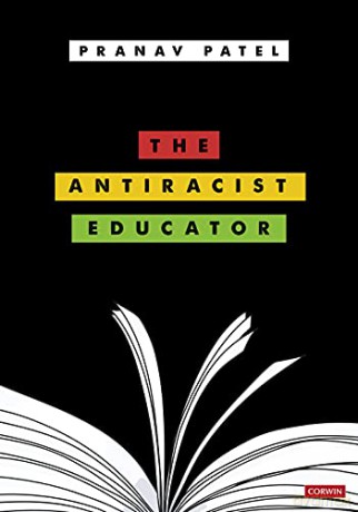 The Antiracist Educator (Corwin Ltd) - Pranav Patel [KSIĄŻKA]